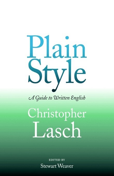 Christopher Lasch, Stewart Weaver - Plain Style, E-bok