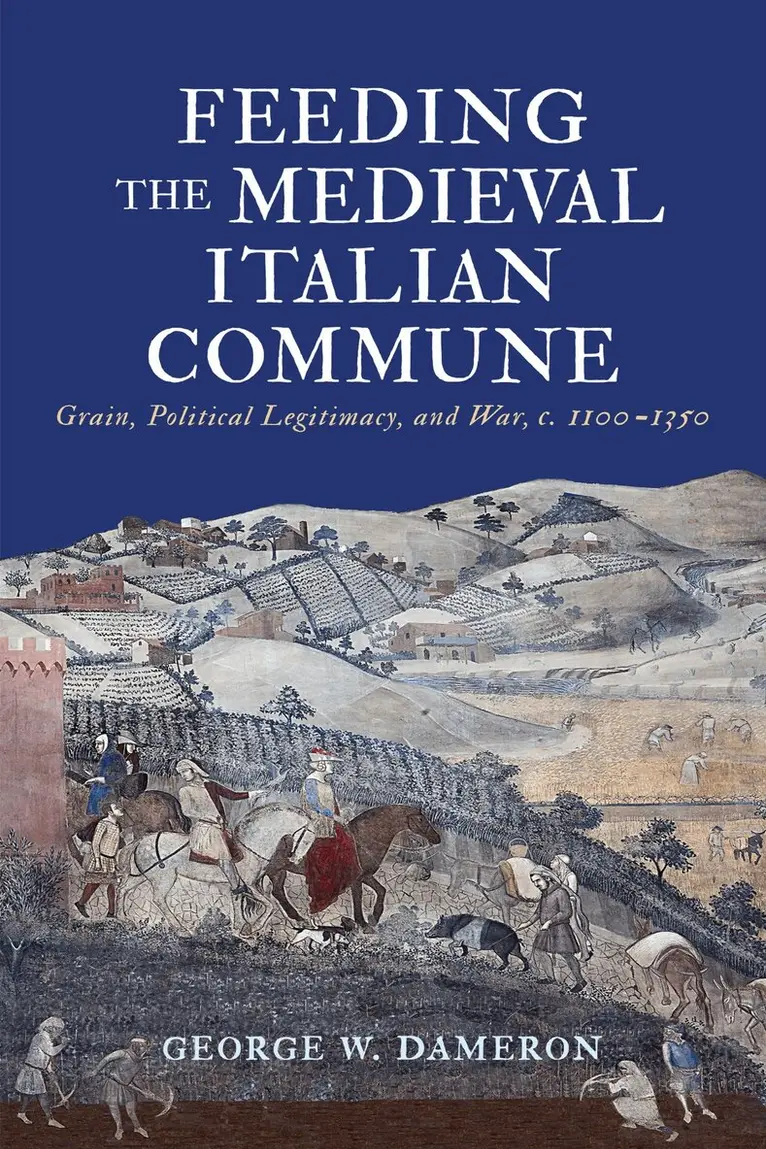 George W. Dameron - Feeding the Medieval Italian Commune, Inbunden. Tillgänglighet: Kommande