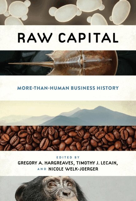 Nicole Welk-Joerger, Timothy J. LeCain, Gregory A. Hargreaves - Raw Capital, E-bok. Tillgänglighet: Kommande