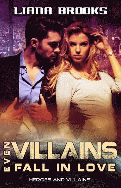 Liana Brooks - Even Villains Fall In Love, E-bok
