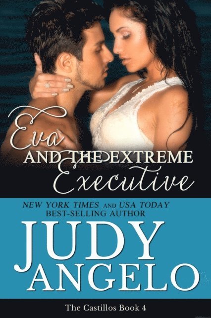 JUDY ANGELO - Eva and the Extreme Executive, E-bok