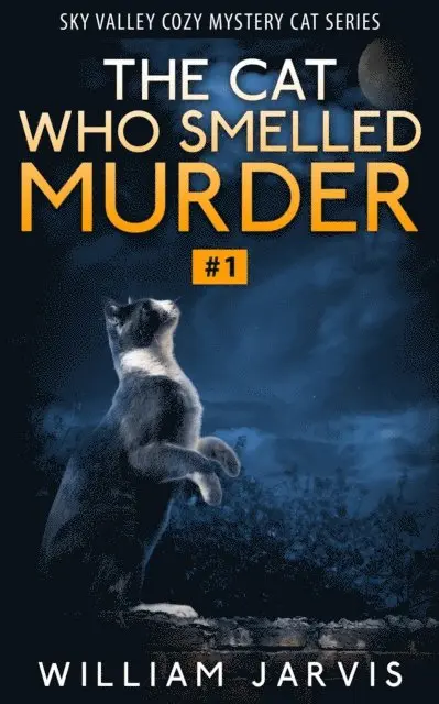 William Jarvis - Cat Who Smelled Murder #1 (Sky Valley Cozy Mystery Cat Series), E-bok. Tillgänglighet: Lägg i varukorg