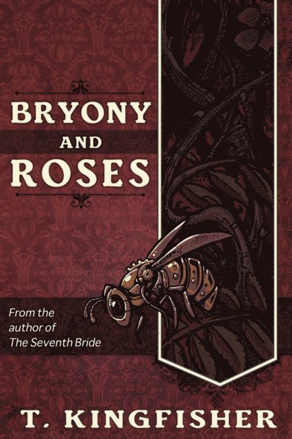 T. Kingfisher - Bryony And Roses, E-bok
