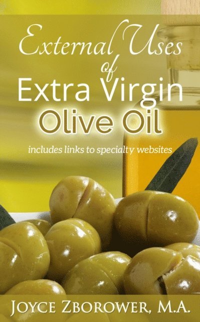 M.A. Joyce Zborower - External Uses of Extra Virgin Olive Oil - (Article), E-bok. Tillgänglighet: Lägg i varukorg