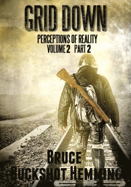 Bruce Buckshot Hemming - Grid Down Perceptions of Reality, E-bok