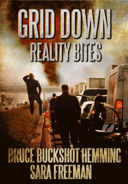 Bruce Buckshot Hemming - Grid Down Reality Bites, E-bok