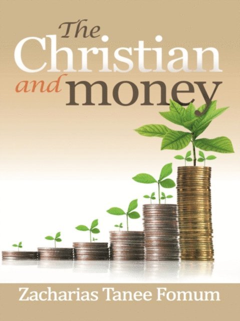 Zacharias Tanee Fomum - Christian And Money, E-bok