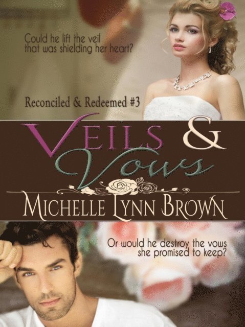 Michelle Lynn Brown - Veils and Vows, E-bok