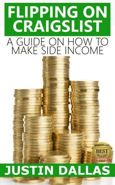 Justin Dallas - Flipping on Craigslist: A Guide on How to Make Side Income, E-bok. Tillgänglighet: Lägg i varukorg