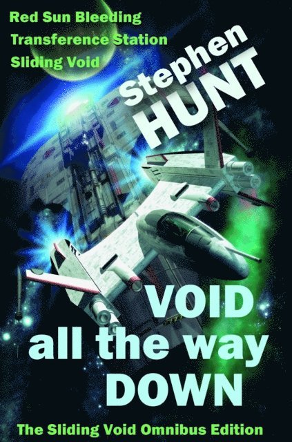 Stephen Hunt - Void All the Way Down, E-bok