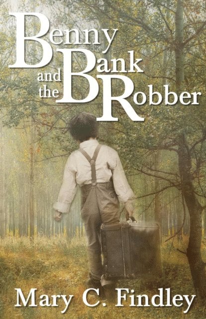 Mary C. Findley - Benny and the Bank Robber, E-bok