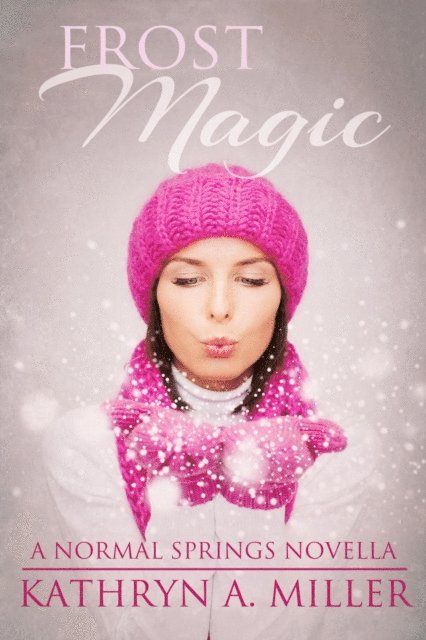 Kathryn A. Miller - Frost Magic, E-bok. Tillgänglighet: Lägg i varukorg