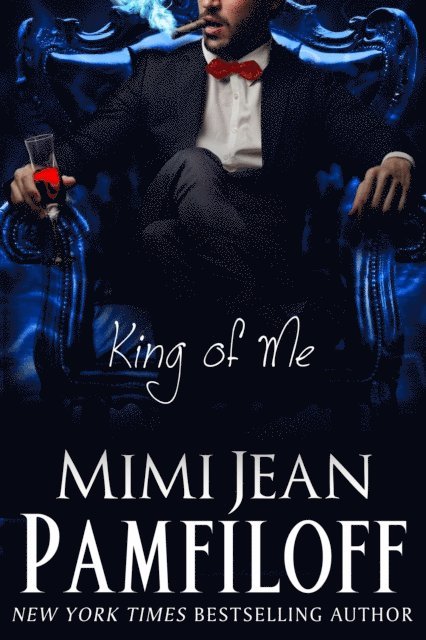 Mimi Jean Pamfiloff - King of Me, E-bok