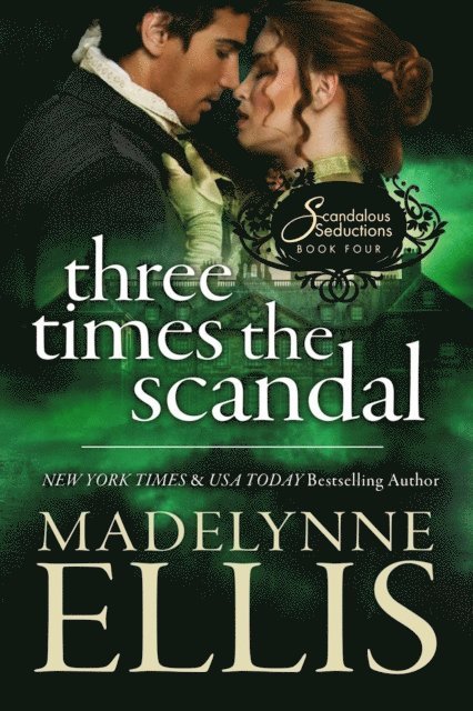 Madelynne Ellis - Three Times the Scandal, E-bok