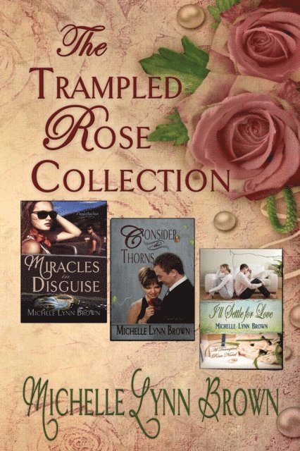 Michelle Lynn Brown - Trampled Rose Collection, E-bok