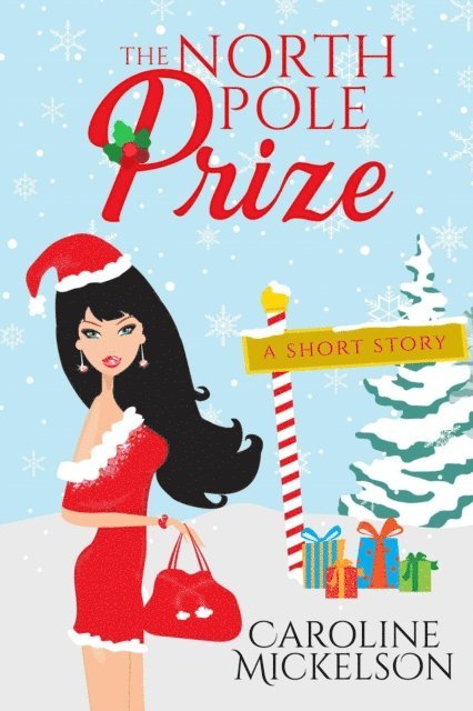 Caroline Mickelson - North Pole Prize, E-bok