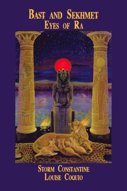 Louise Coquio, Storm Constantine - Bast and Sekhmet: Eyes of Ra, E-bok
