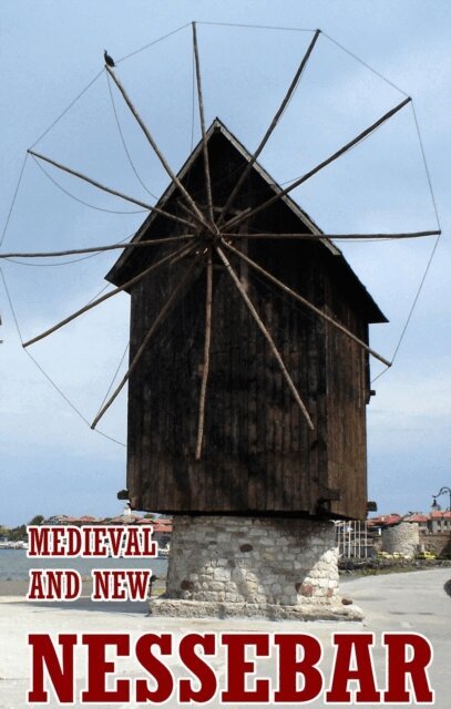 K. Wolf - Medieval and new Nessebar, E-bok
