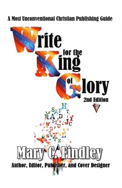 Mary C. Findley - Write for the King of Glory Second Edition, E-bok