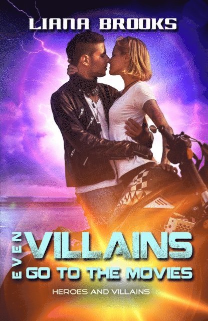 Liana Brooks - Even Villains Go To The Movies, E-bok
