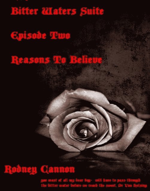 rodney cannon - Bitter Waters Suite, Episode Two,  Reasons to Believe, E-bok. Tillgänglighet: Lägg i varukorg