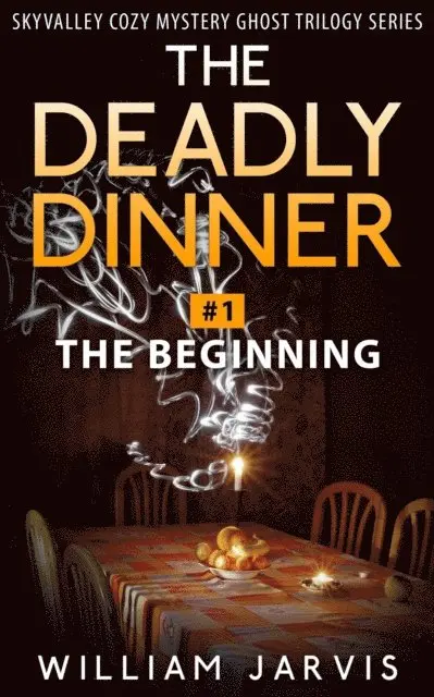 William Jarvis - Deadly Dinner #1 - The Beginning, E-bok. Tillgänglighet: Lägg i varukorg