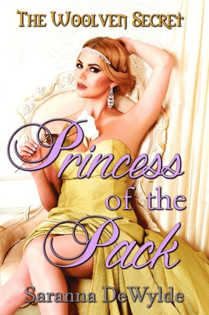 Saranna DeWylde - Princess of the Pack, E-bok