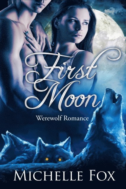 Michelle Fox - First Moon, E-bok