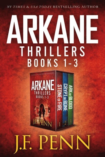 J.F. Penn - ARKANE Thriller Boxset 1: Stone of Fire, Crypt of Bone, Ark of Blood, E-bok