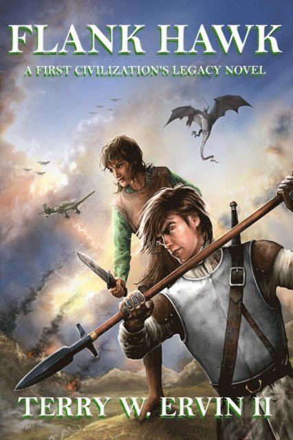 Terry W Ervin II - Flank Hawk- A First Civilization's Legacy Novel, E-bok
