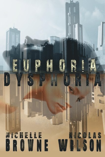 Michelle Browne, Nicolas Wilson - Euphoria/Dysphoria, E-bok