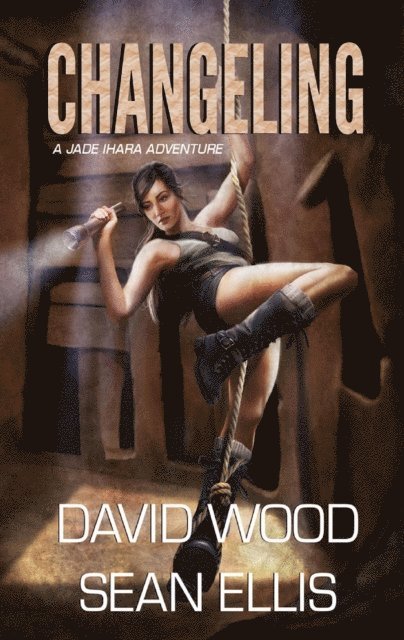 Sean Ellis, David Wood - Changeling- A Jade Ihara Adventure, E-bok