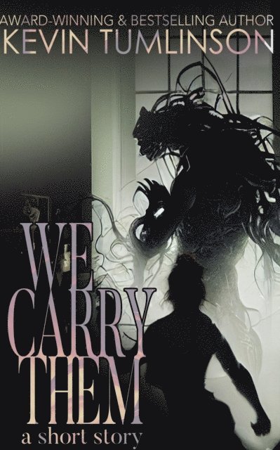 Kevin Tumlinson - We Carry Them, E-bok