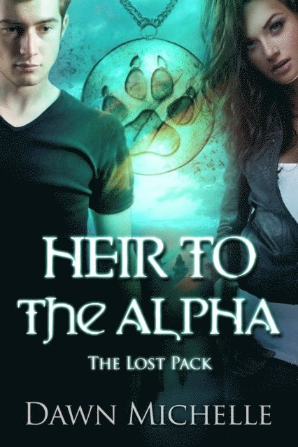 Dawn Michelle - Heir to the Alpha, E-bok