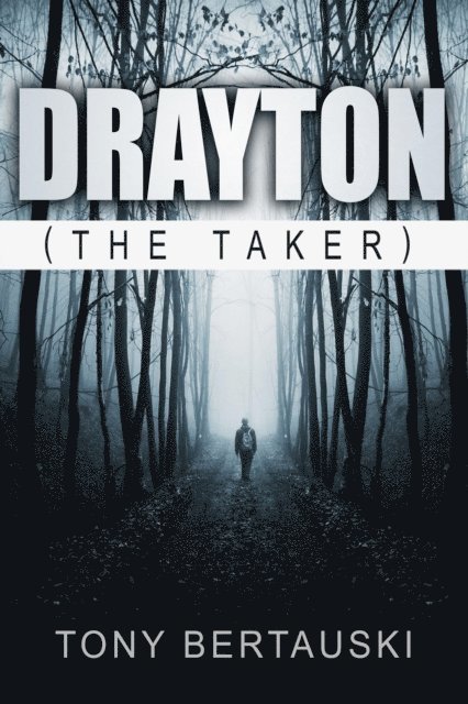 Tony Bertauski - Drayton, the Taker (A Drayton Short Story), E-bok. Tillgänglighet: Lägg i varukorg