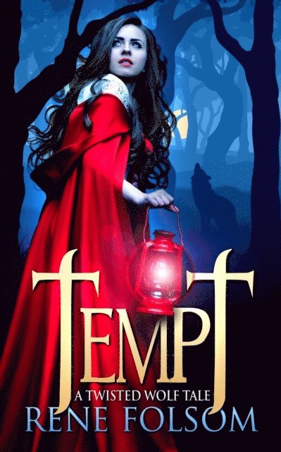 Rene Folsom - Tempt: A Twisted Wolf Tale, E-bok