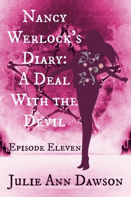 Julie Ann Dawson - Nancy Werlock's Diary: A Deal With the Devil, E-bok