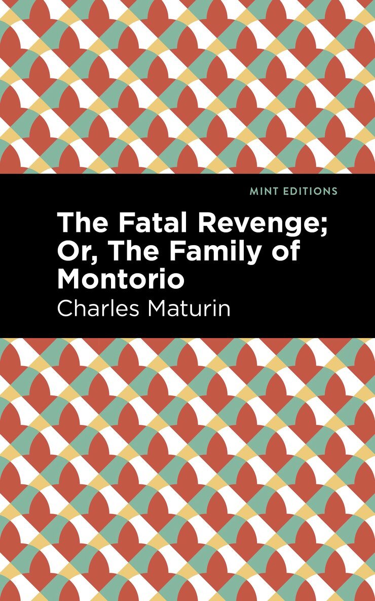 Charles Maturin - Fatal Revenge; Or, The Family of Montorio, Inbunden. Tillgänglighet: Lägg i varukorg