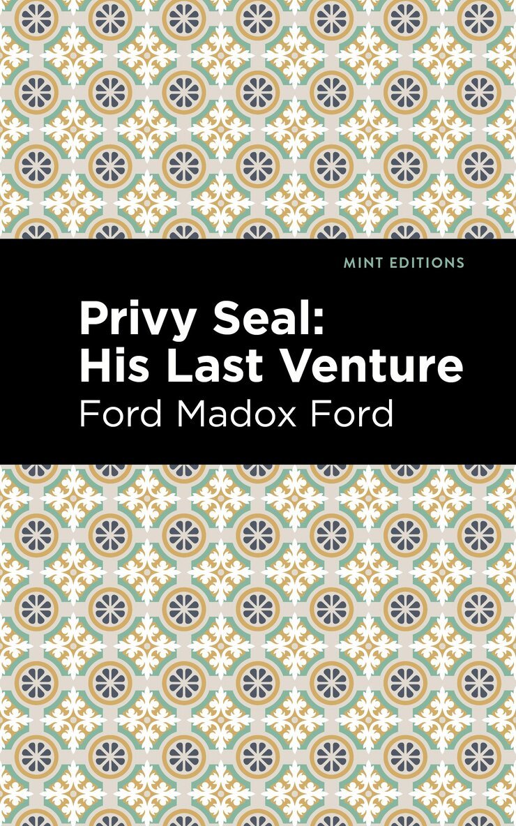 Ford Madox Ford - Privy Seal: His Last Venture, Inbunden