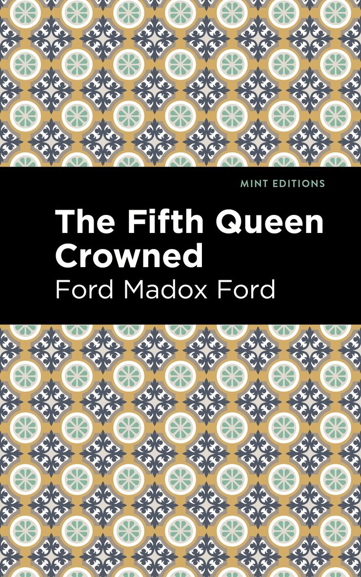Ford Madox Ford - Fifth Queen Crowned, Inbunden