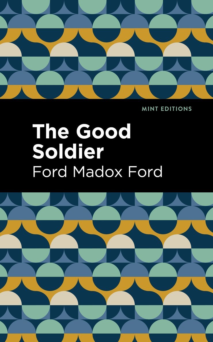 Ford Madox Ford - Good Soldier, Inbunden