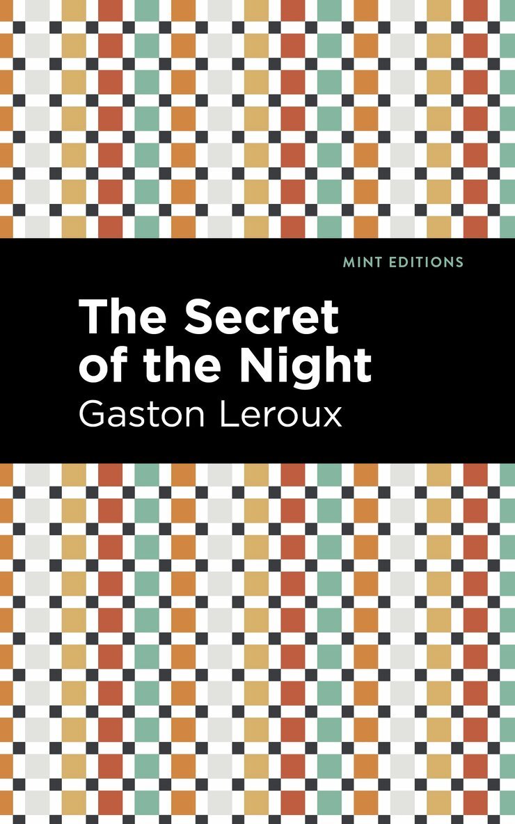 Gaston Leroux - Secret of the Night, Inbunden