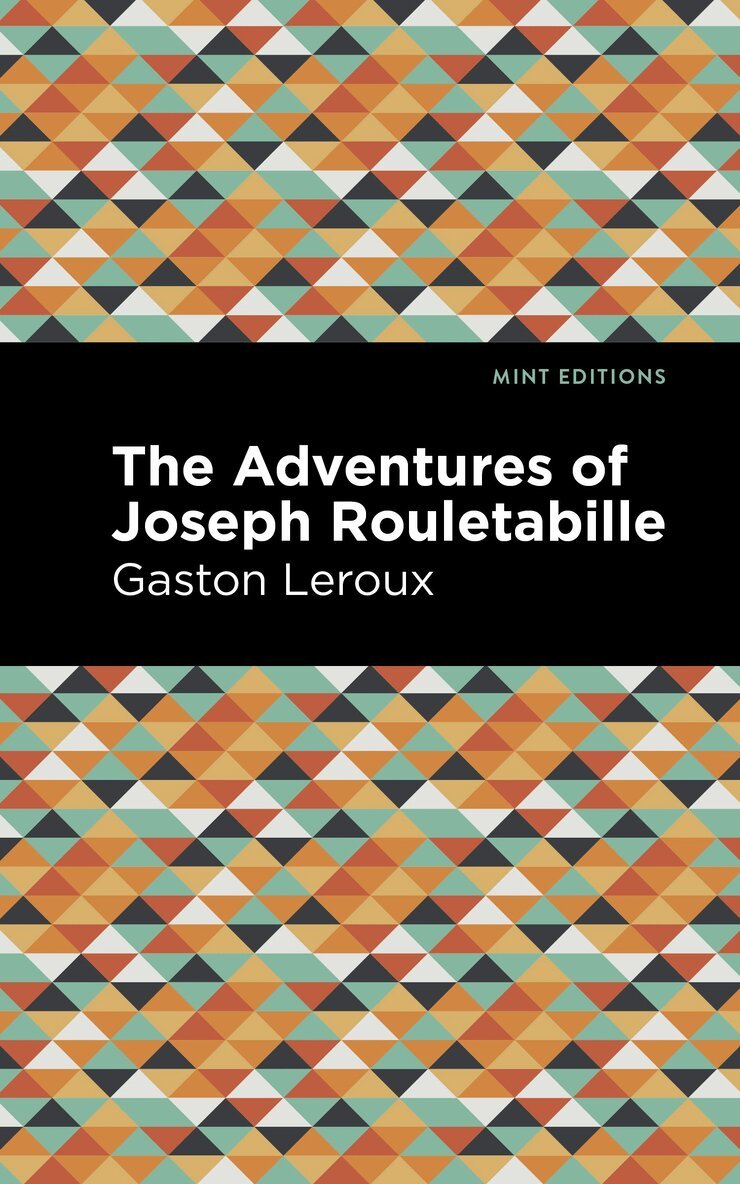 Gaston Leroux - Adventures of Joseph Rouletabille, Inbunden