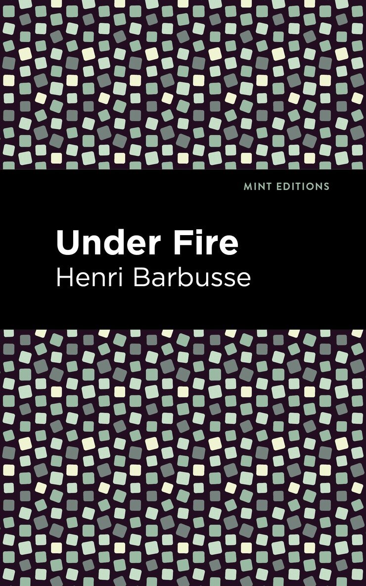 Henri Barbusse - Under Fire, Inbunden