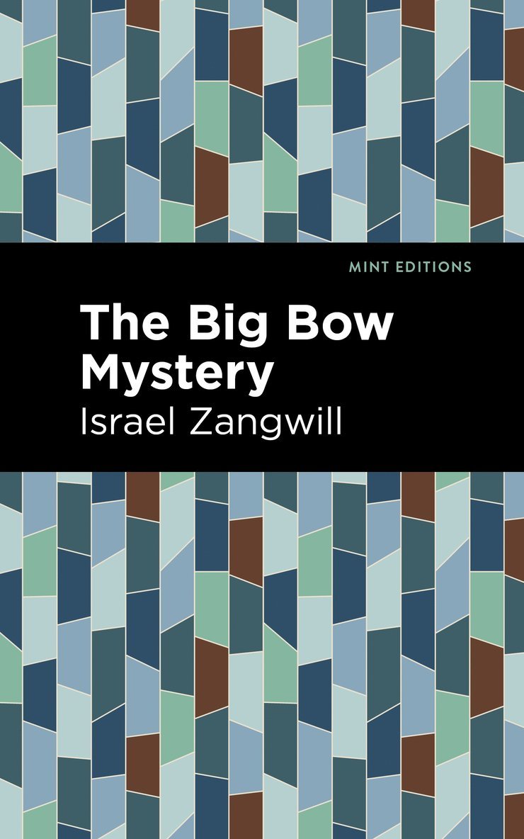 Israel Zangwill - Big Bow Mystery, Inbunden