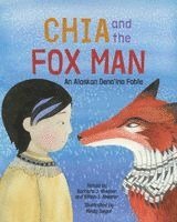 Chia and the Fox Man, Häftad. Tillgänglighet: Lägg i varukorg