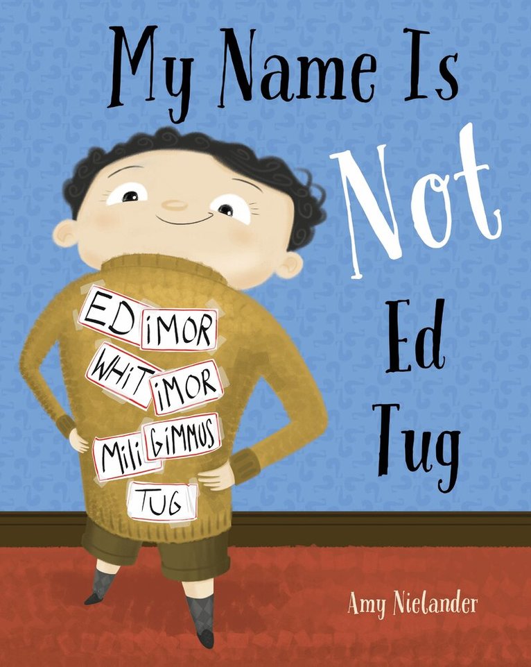 Amy Nielander - My Name is Not Ed Tug, Inbunden. Tillgänglighet: Lägg i varukorg