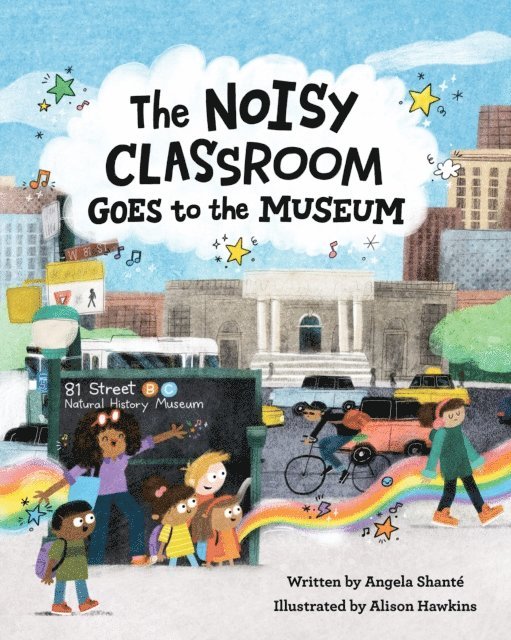 Angela Shante - Noisy Classroom Goes to the Museum, E-bok