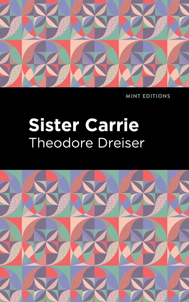 Theodore Dreiser - Sister Carrie, Inbunden