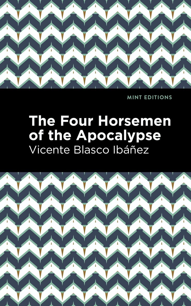 Vincente Blasco Ibáñez - Four Horsemen of the Apocolypse, Inbunden